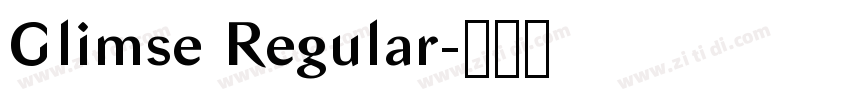 Glimse Regular字体转换 Glimse Regular字体转换